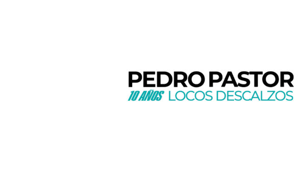 Pedro Pastor – 10 años Locos Descalzos